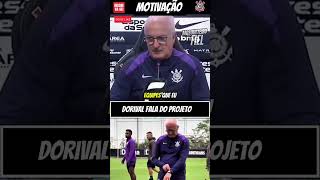 Dorival fala sua motivação e do projeto #timão #corinthians #vaicorinthians #futebol