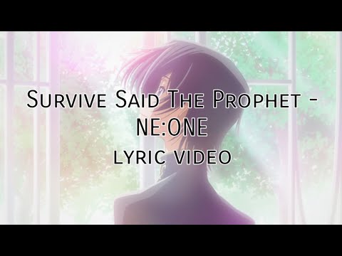 Survive Said The Prophet - NE:ONE (English Lyrics)