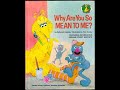 Sesame Street Start To Read Video Why Are You So Mean To Me