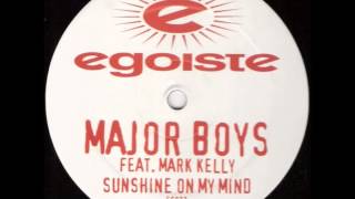 Major Boys - Sunshine On My Mind