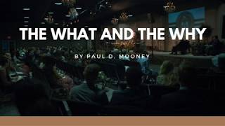 The What and the Why - Paul D. Mooney - Staff Chapel