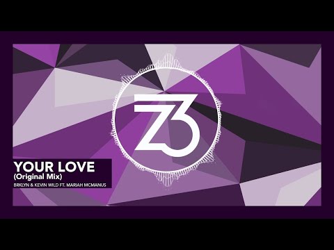 BRKLYN & Kevin Wild Ft Mariah McManus - Your Love [Progressive House]