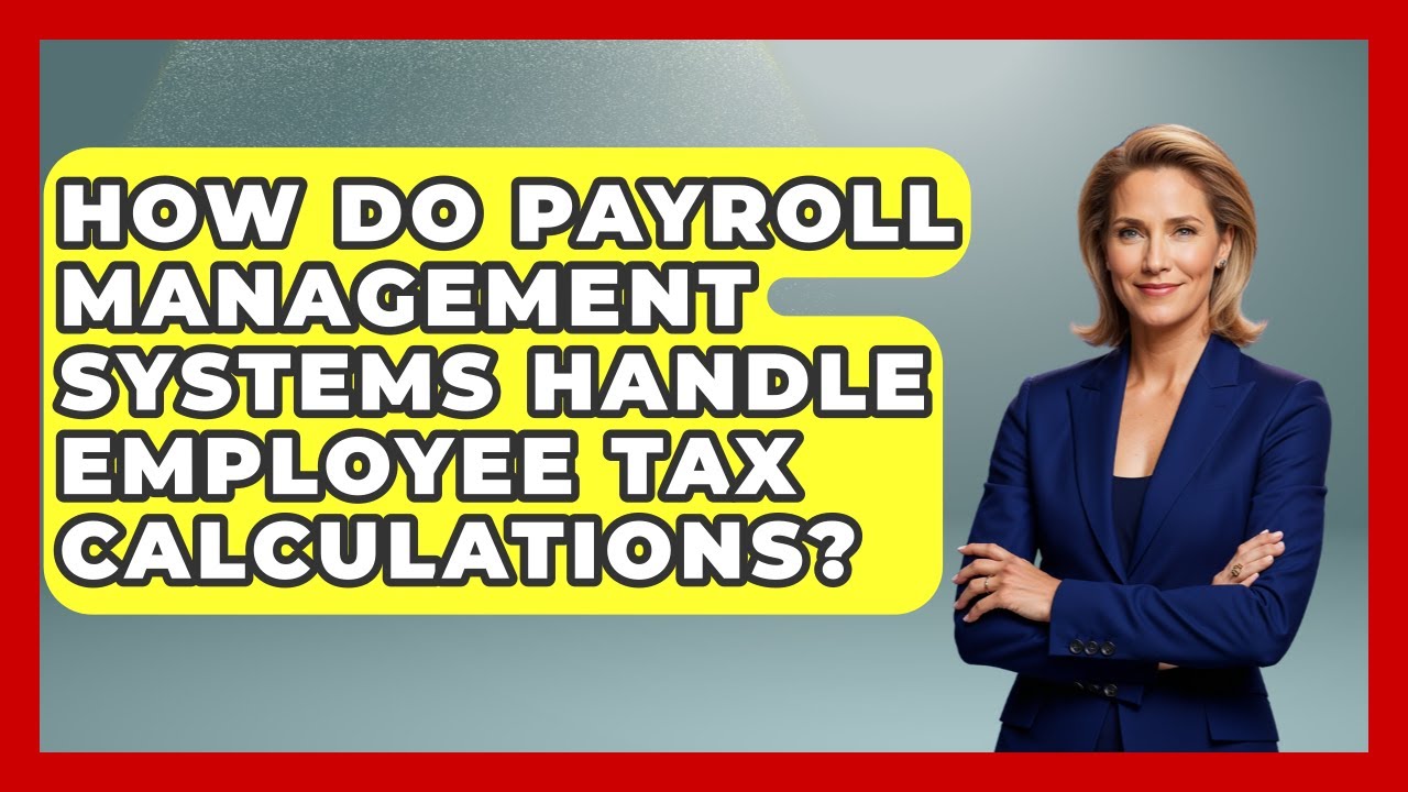 How Do Payroll Management Systems Handle Employee Tax Calculations? | All About SaaS Finance News