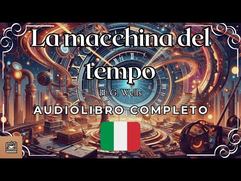 La macchina del tempo Audiolibro completo in italiano