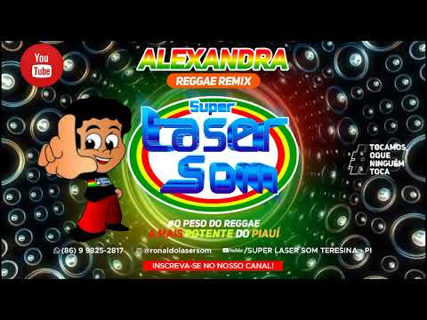 Melô de Alexandra, Laser Som (Reggae Remix) @superlasersomdeteresinapi & DM PRODUÇÕES