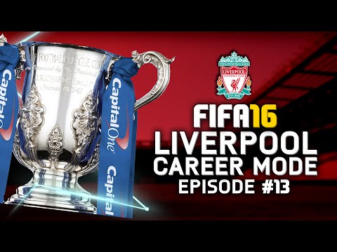 FIFA 16 | Liverpool Career Mode #13 - CAPITAL ONE CUP FINAL!