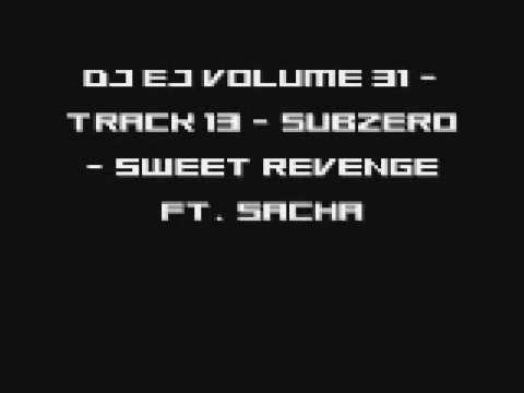 DJ EJ VOLUME 31 - Track 13 - Subzero - Sweet Revenge Ft. Sacha