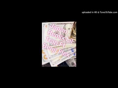 Japan remix Lil trap with the strap ft Benjamin Flexington