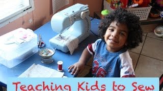 Teaching Kids to Sew- Tips & Ideas