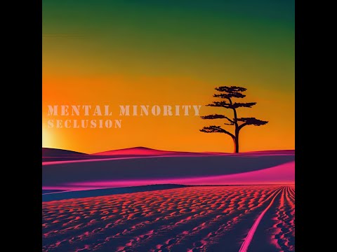 Mental Minority - Seclusion