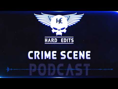 Crime Scene - Hard Edits Podcast (Episode 23)