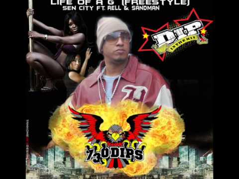Sen City ft. Sandman & Rell - Life of a G (freestyle)