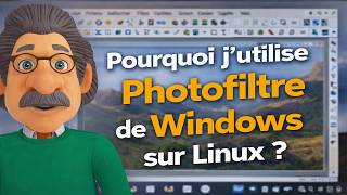 Pourquoi j'utilise Photofiltre de Windows sur Linux ?