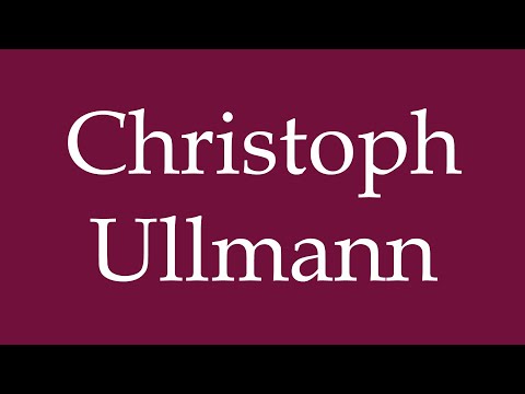 How to Pronounce ''Christoph Ullmann'' Correctly in German