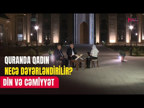 DİN VƏ CƏMİYYƏT 17.07.2025