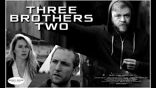 Three Brothers Two - Short Film Trailer [HD]