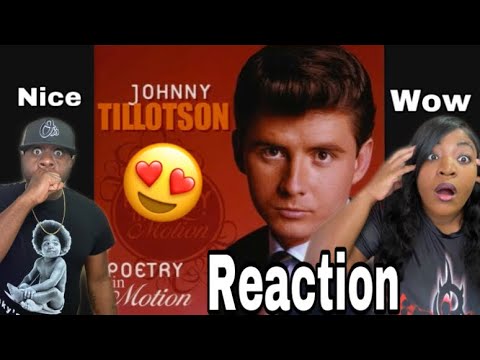 OMG WE ABSOLUTELY LOVE THIS SONG!! JOHNNY TILLOTSON - POETRY IN MOTION (REACTION)