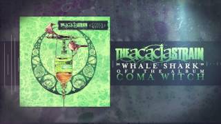 The Acacia Strain - Whale Shark
