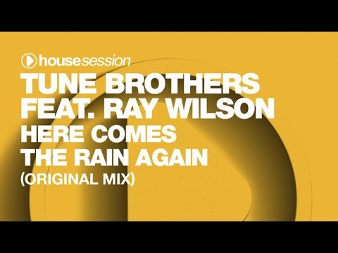 Tune Brothers ft. Ray Wilson - Here Comes The Rain Again (Original Mix)