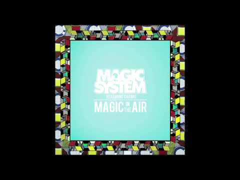Magic System - Magic in the Air Feat. Chawki (Audio Officiel)