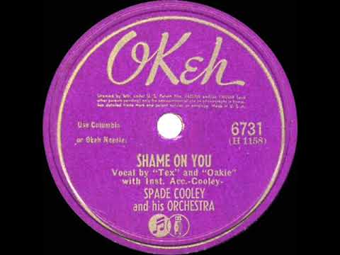 1945 Spade Cooley - Shame On You (Tex Williams & Oakie, vocal) (#1 C&W hit for 9 weeks)