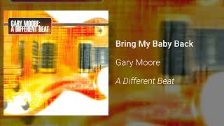 Gary Moore - Bring My Baby Back (Official Audio)