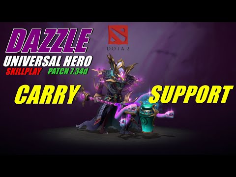 DAZZLE UNIVERSAL HERO!!! SKILLPLAY PATCH 7.34d DOTA 2