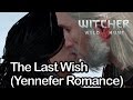 The Witcher 3 - The Last Wish (Yennefer Romance ...