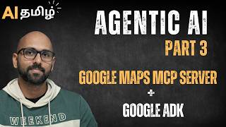 AI Agent using Google Maps MCP Server and Google ADK - Step by Step