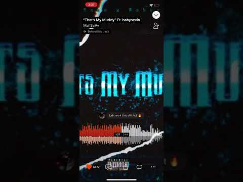 That’s my muddy-mal saVv