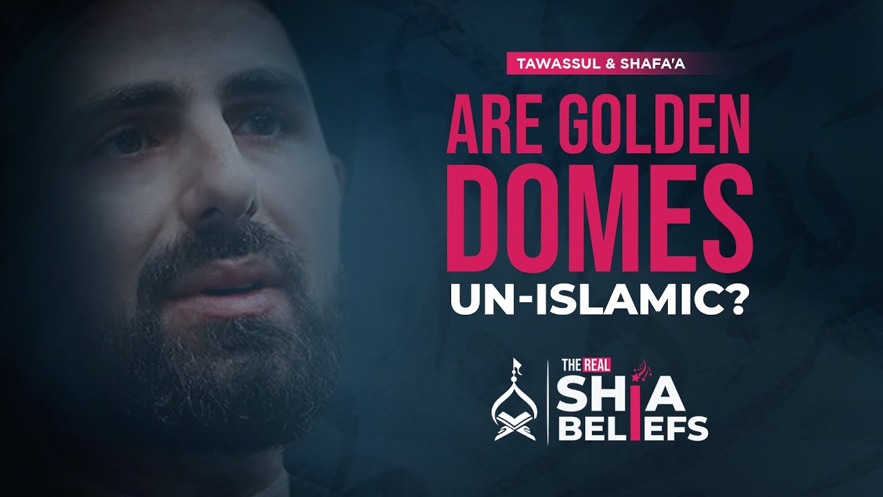 Do The Quran & Ahlulbayt Endorse Golden Domes? | ep 123 | The Real Shia Beliefs