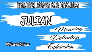 JULIAN MEANING, DEFINITION || JULIAN || BOYS