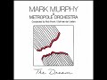 Mark Murphy & Metropole Orchestra ‎– The Dream ( Full Album )