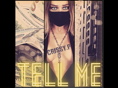 Crissy P - Tell Me (Prod Diakar)