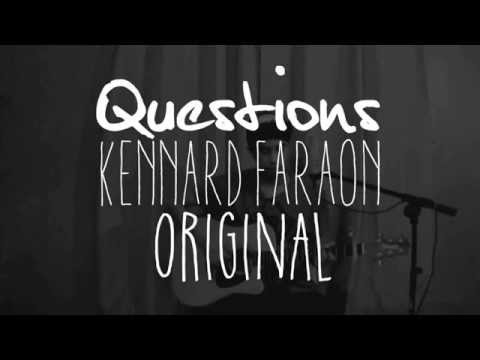 Kennard Faraon - "Questions" Original (Video)