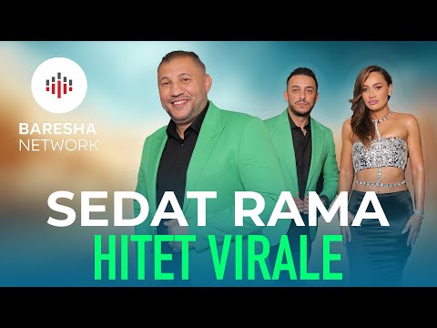 SEDAT RAMA - Hitet Virale | BARESHA MUSIC