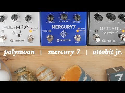 Meris - Polymoon, Ottobit Jr., Mercury7