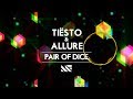 Pair of Dice (Clarity) - Tiësto ft. Allure vs. Zedd ft. Foxes (uNYRT Mix)