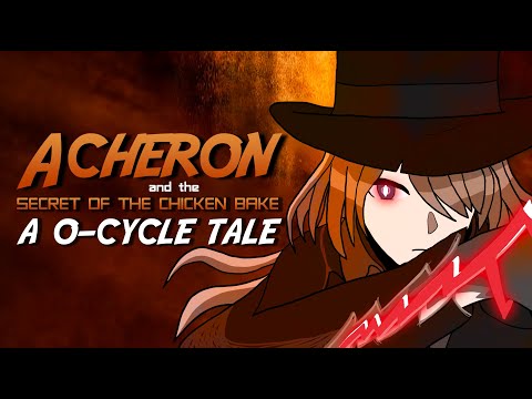 Acheron and the Secret of the Chicken Bake - HSR 0 Cycle