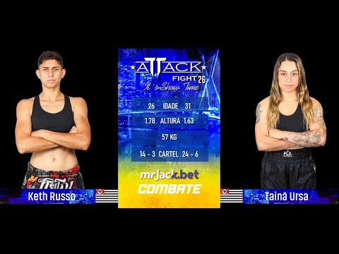 Attack Fight 26   Keth Russo x Tainã Ursa