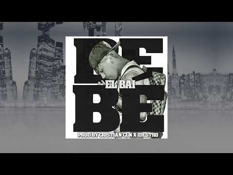 EL BAI - BEBE ( AUDIO OFICIAL )