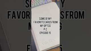 [EP 15.] A special card to me #collectablecards #onepiece #onepiececardgame #onepiecetcg