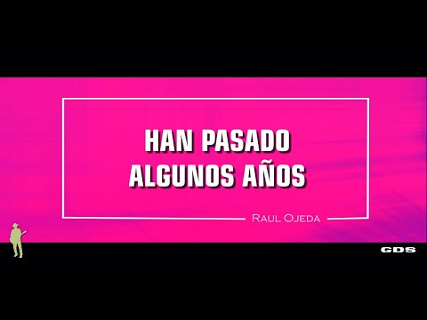 HAN PASADO ALGUNOS AÑOS (Ver descripción del video)