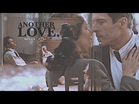 Marysia & Karl | Another Love [4x13]