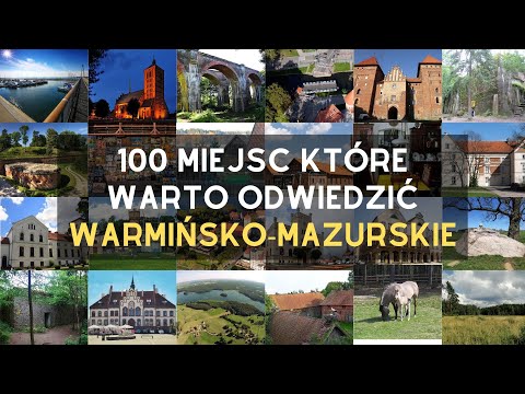 Warmińsko-mazurskie: 100 atrakcji. Co zobaczyć na Warmii i Mazurach? Atrakcje turystyczne