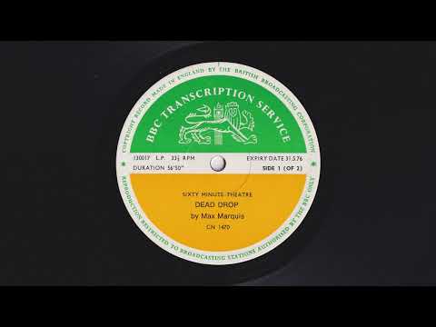Sixty Minute Theatre - Dead Drop by Max Marquis - BBC Transcription Service CN 1470 - 130017, 130018