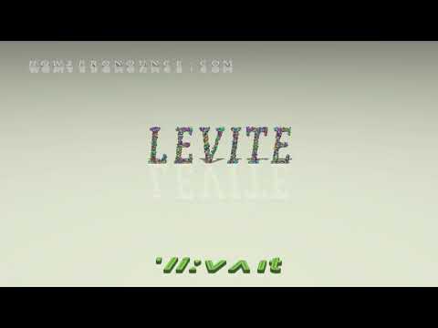 levite - pronunciation + Examples in sentences and phrases