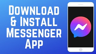How to Download & Install Messenger