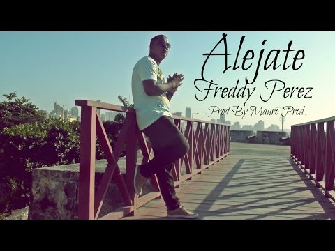 Aléjate - Freddy Perez [Cancion Original] #ChampetaUrbana ®