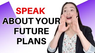 How to speak about your future plans in English - grammar and vocabulary